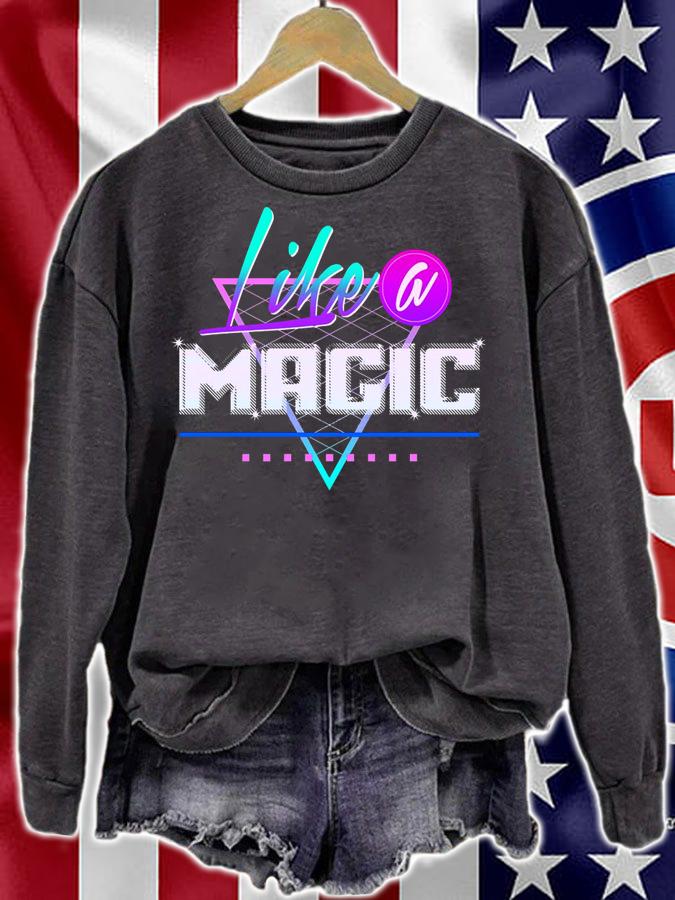 Like A Magic t-shirt sweatshirt