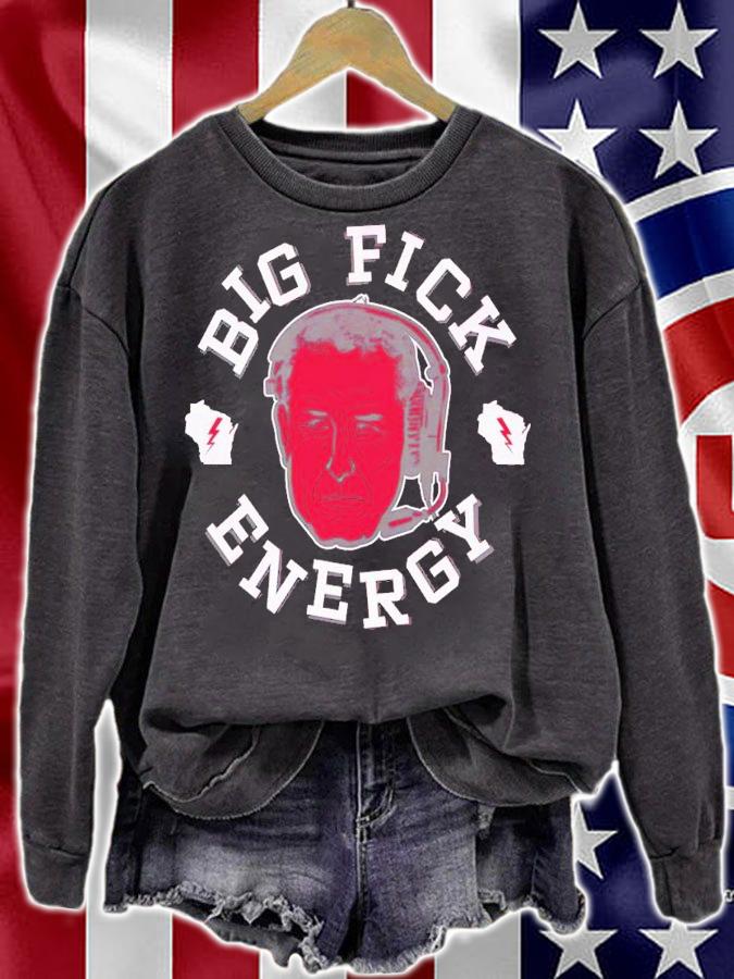Big Fick Energy Wisconsin College shirt t-shirt sweatshirt