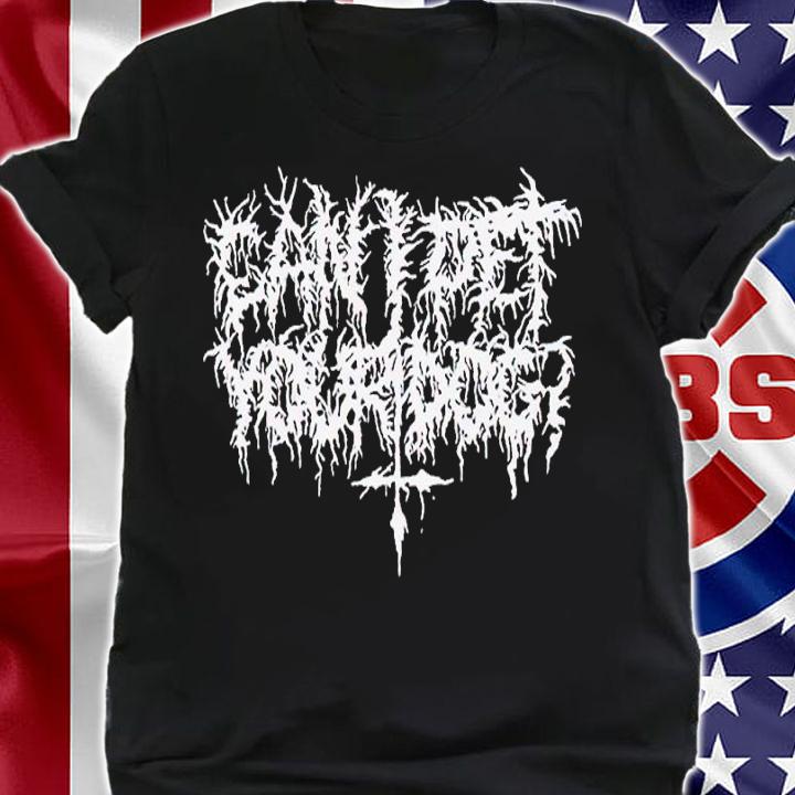 Can I Pet Your Dog Death Metal Logo shirt t-shirt shirt