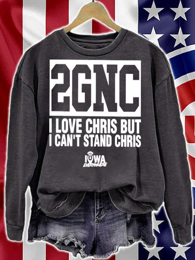 Chris Williams 2GNC I Love Christ But I Can't Stand Chris Shirt t-shirt sweatshirt