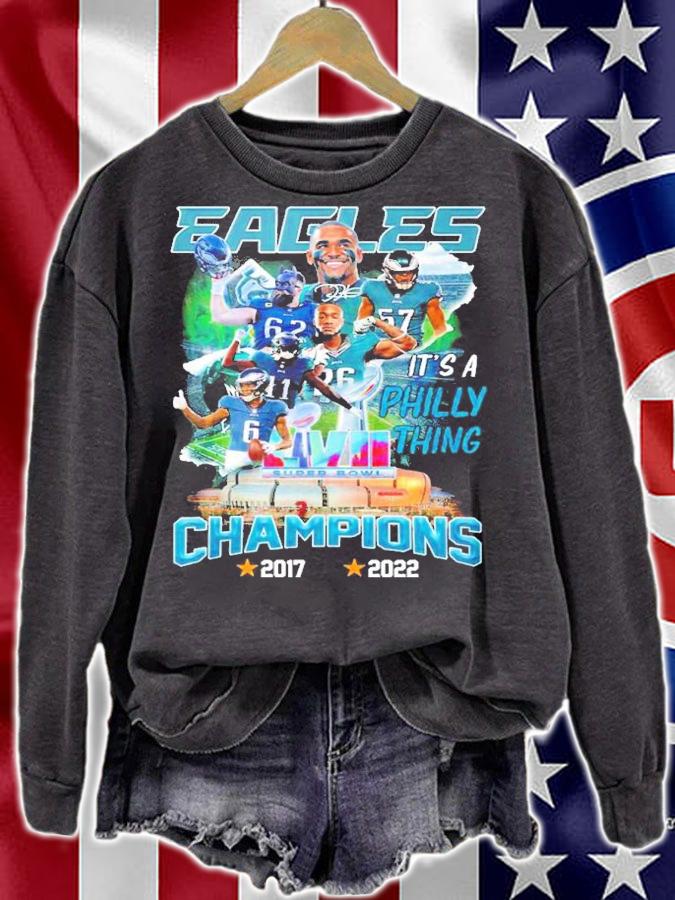 Eagles It's A Philly Thing Super Bowl LVII Champions 2017-2022 Shirt t-shirt sweatshirt
