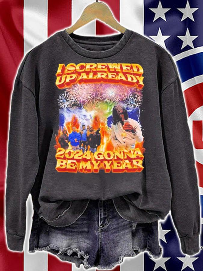 I screwed up already 2024 gonna be my year shirt t-shirt sweatshirt