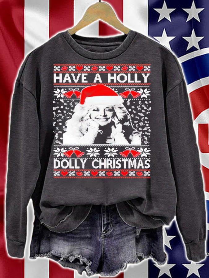 Have A Holly Dolly Christmas Ugly Christmas shirt t-shirt sweatshirt