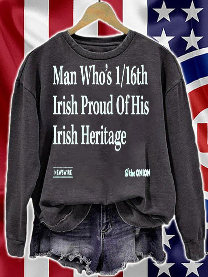Man who's 1 16th irish proud of his irish heritage shirt t-shirt sweatshirt