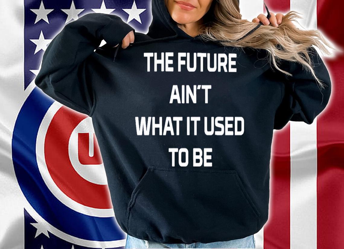 Michael Christmas The Future Ain't What It Used To Be T-Shirt t-shirt hoodie