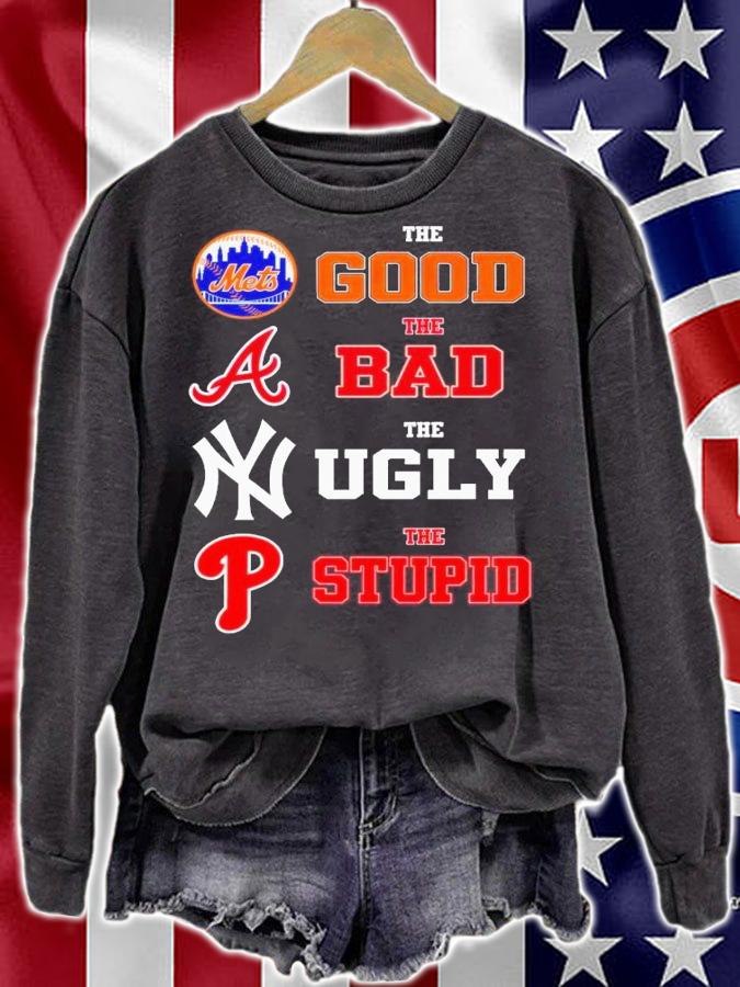 New York Mets the good Atlanta Braves the bad New York Yankees the ugly Philadelphia Phillies the stupid shirt t-shirt sweatshirt