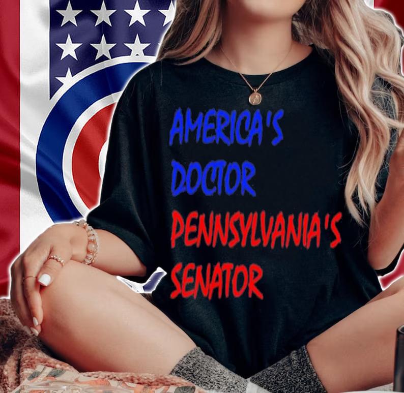 America's Doctor Pennsylvania's Senator Shirt t-shirt woman shirt