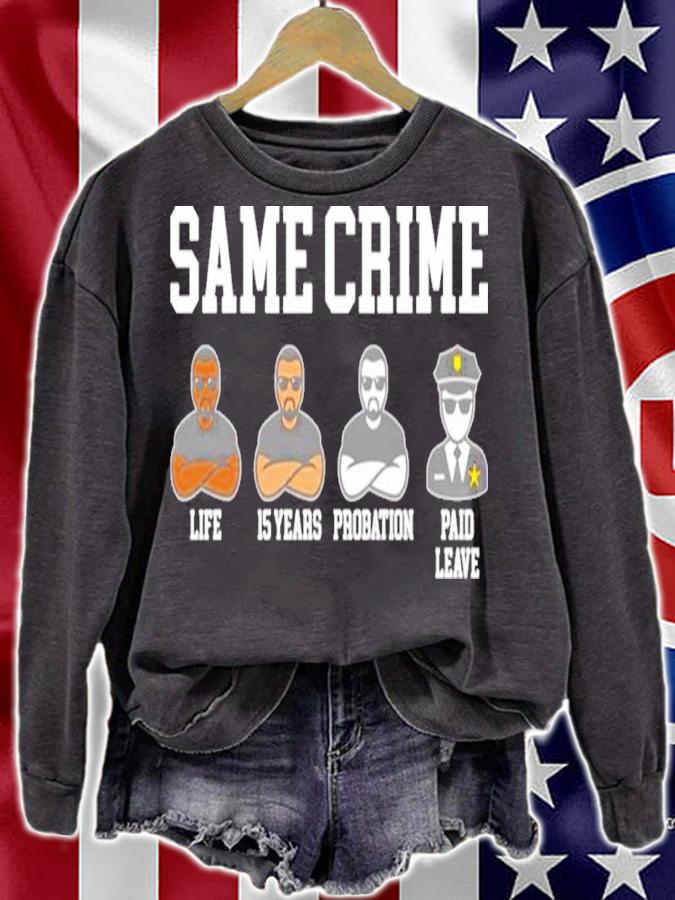 Funny Same Crime Life 15 Years Probation Paid Leave Shirt t-shirt sweatshirt