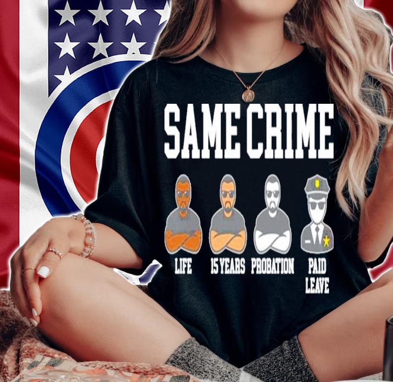 Funny Same Crime Life 15 Years Probation Paid Leave Shirt t-shirt woman shirt