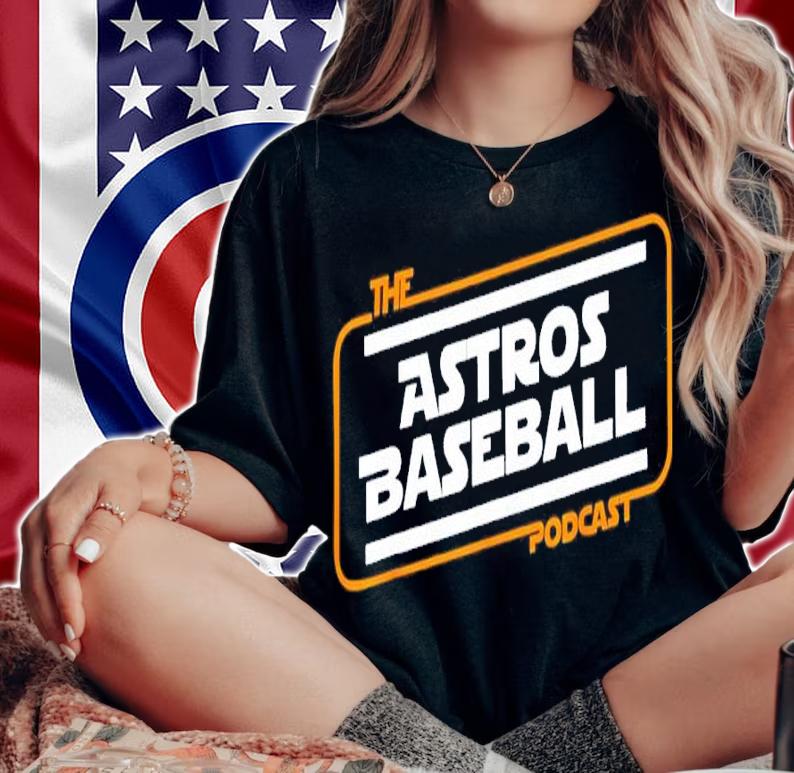The Astros Baseball Podcast Shirt t-shirt woman shirt