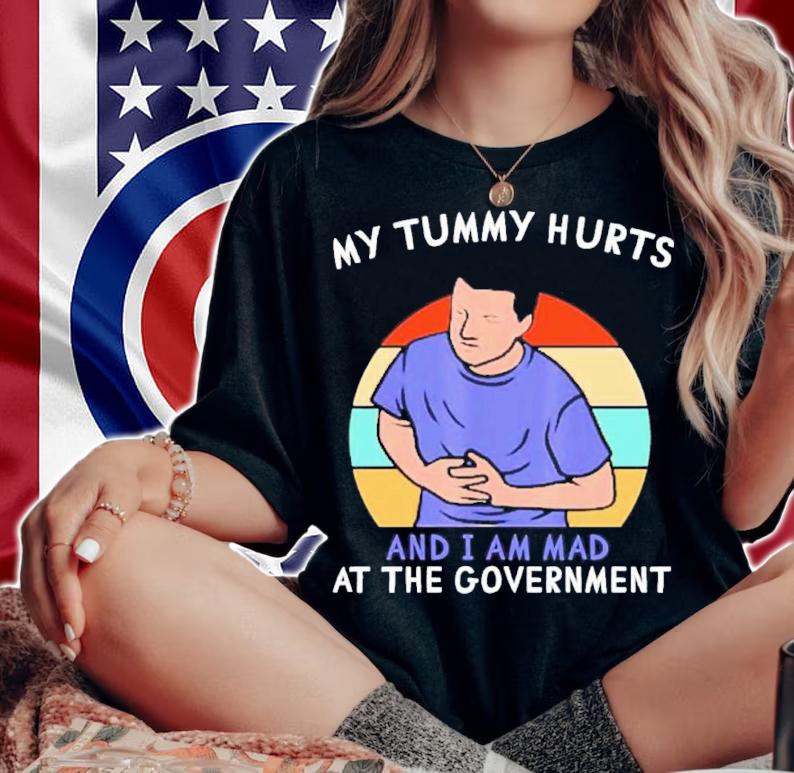 My Tummy Hurts And I'm Mad At The Government Vintage Shirt t-shirt woman shirt