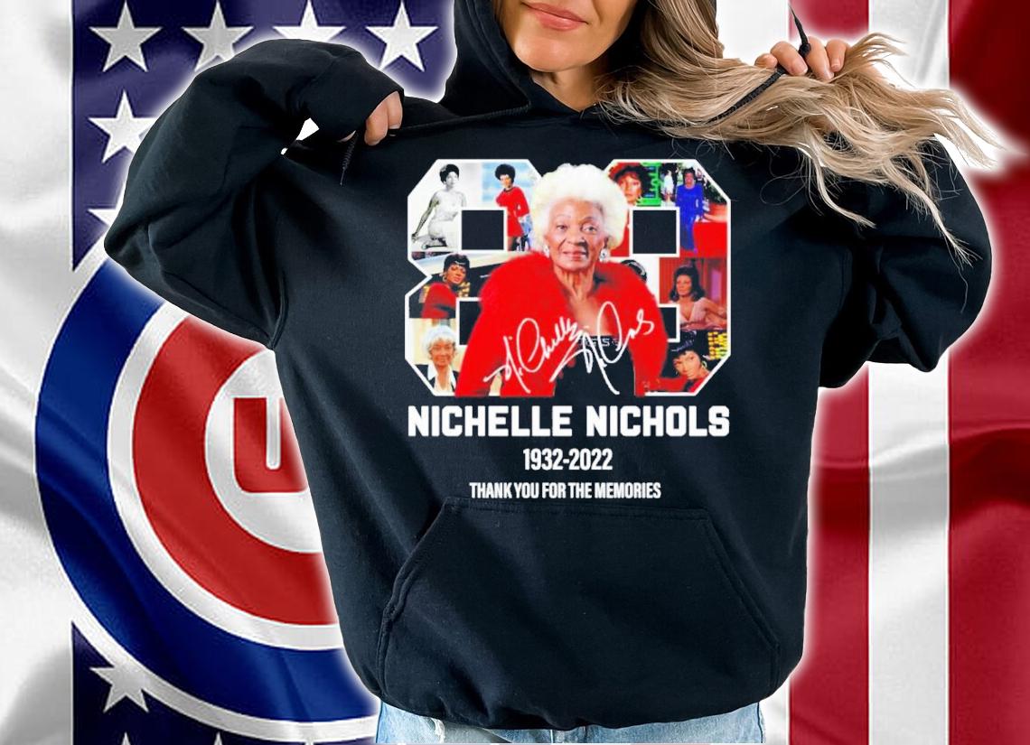 Nichelle Nichols 1932-2022 Signature Thank You For The Memories Shirt t-shirt hoodie