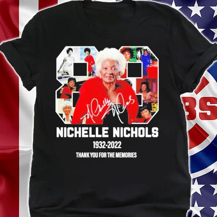 Nichelle Nichols 1932-2022 Signature Thank You For The Memories Shirt t-shirt shirt