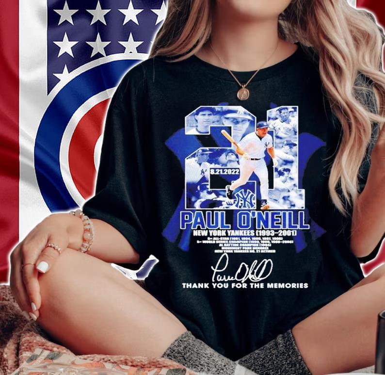 21 Paul O'Neill New York Yankees 1993 2001 thank you for the memories shirt t-shirt woman shirt