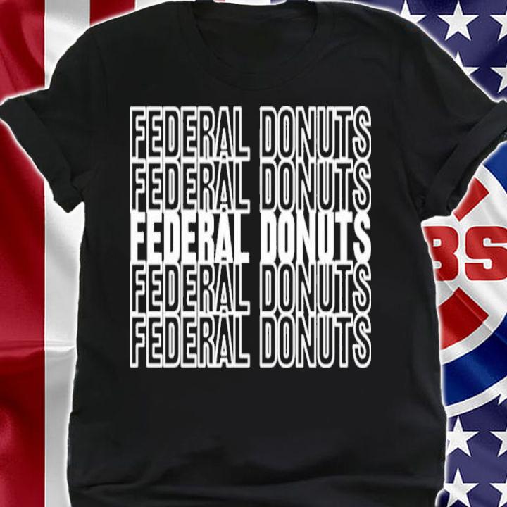 Adam Sandler Federal Donuts Shirt t-shirt shirt