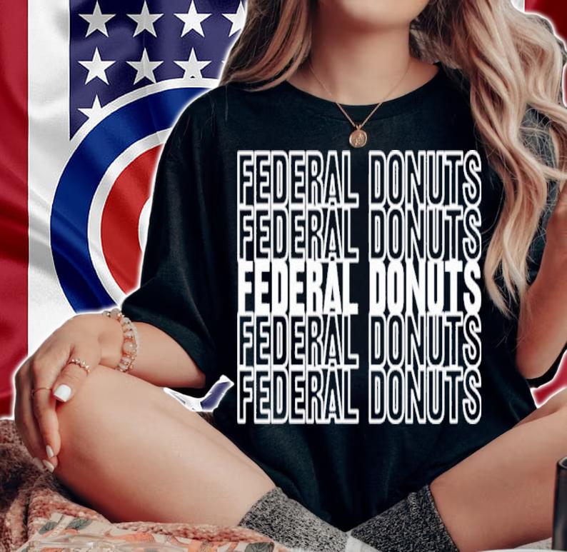 Adam Sandler Federal Donuts Shirt t-shirt woman shirt