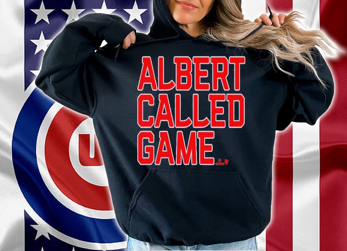 Albert Pujols Albert Called Game shirt t-shirt hoodie