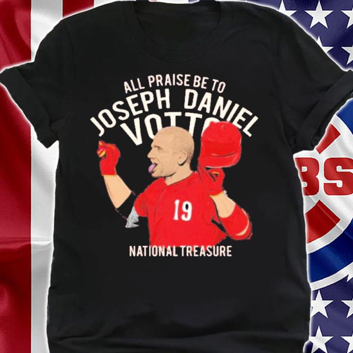 All Praise Be To Joey Daniel Votto National Treasure T-Shirt t-shirt