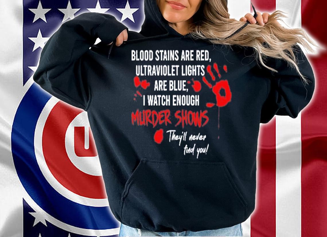 Blood Stains Are Red Ultraviolet Lights Are Blue Halloween T-Shirt t-shirt hoodie