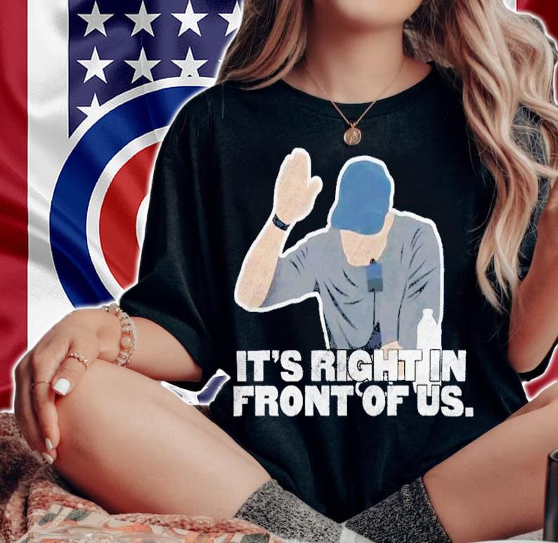 It's Right In Front Of Us Aaron Boone Talkin' Yanks Jomboy Shirt t-shirt