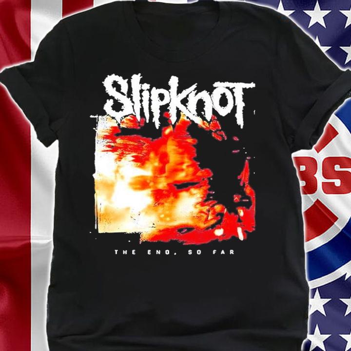 The End So Far Album Slipknot shirt t-shirt