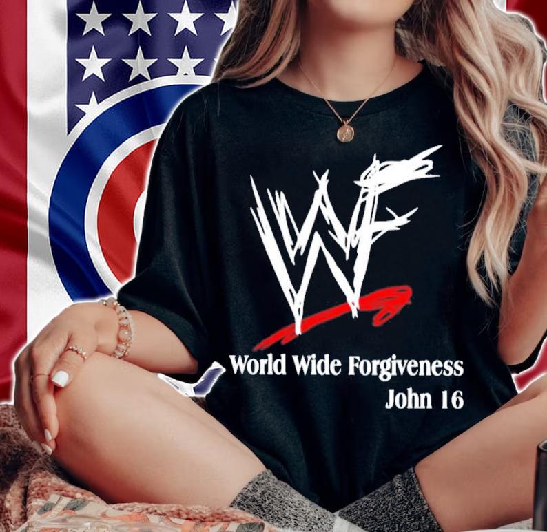 WWE World Wide Forgiveness John 16 T-Shirt t-shirt woman shirt