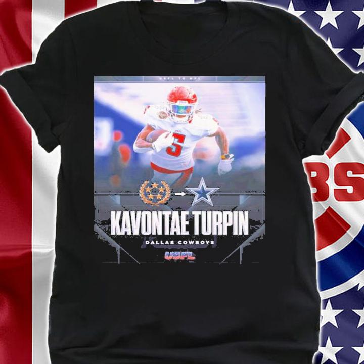 Dallas Cowboys Have Signed USFL MVP WR KaVontae Turpin Shirt t-shirt
