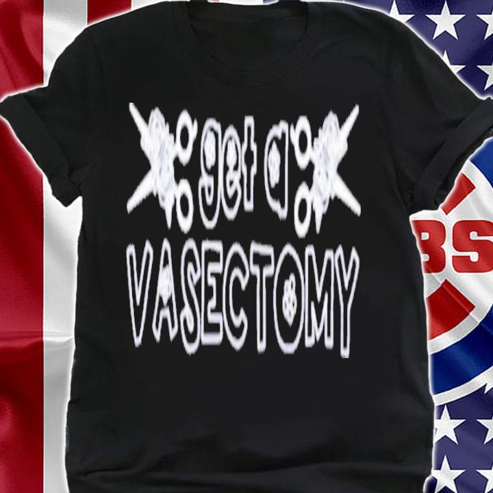 Get A Vasectomy Snip Snip 2022 Barreto Fetterman Shirt t-shirt shirt