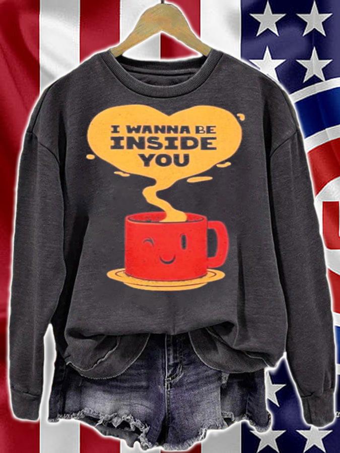 I Wanna Be Inside You T-Shirt t-shirt