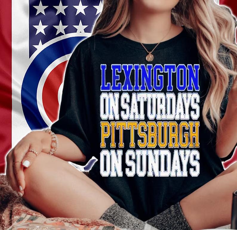 Lexington On Saturdays Pittsburgh On Sundays Shirt t-shirt