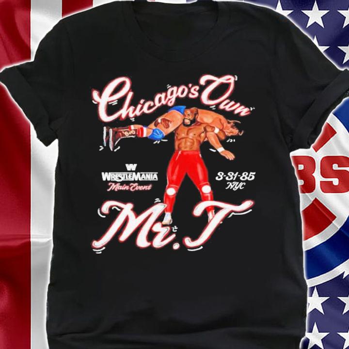 Mr. T Chicago's Own Marquee Shirt t-shirt