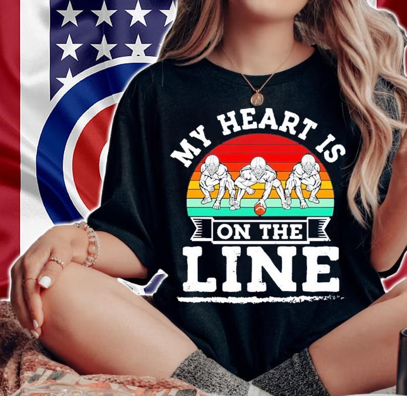My Heart Is On The Line Offensive Lineman Vintage T-Shirt t-shirt woman shirt