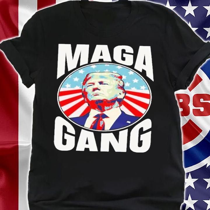 Pro Trump Maga Gang T-Shirt t-shirt