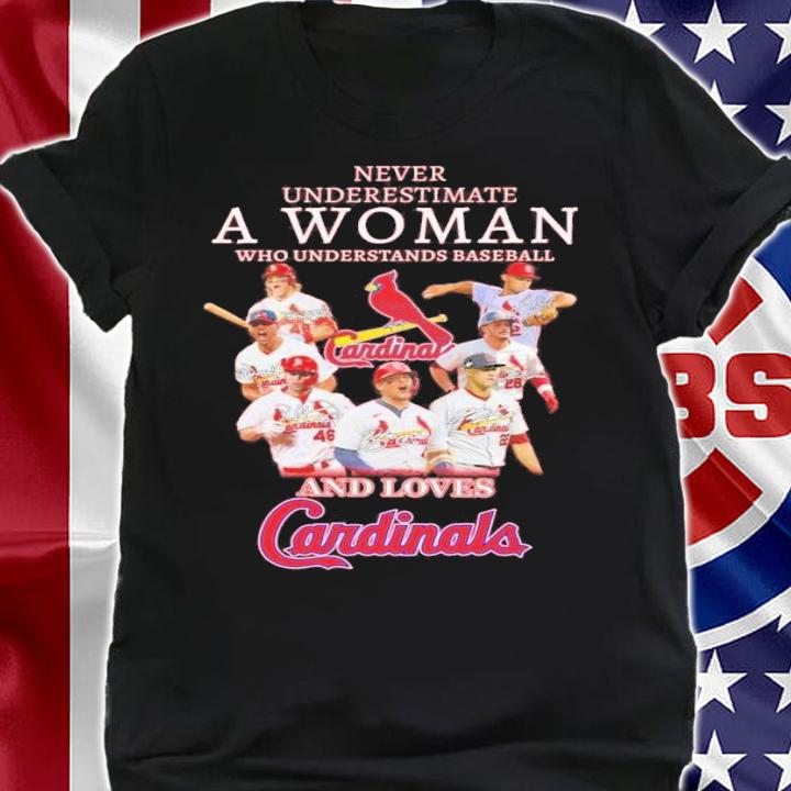 Never Underestimate A Woman Who Understand Baseball And Loves Cardinals Signatures T-Shirt t-shirt