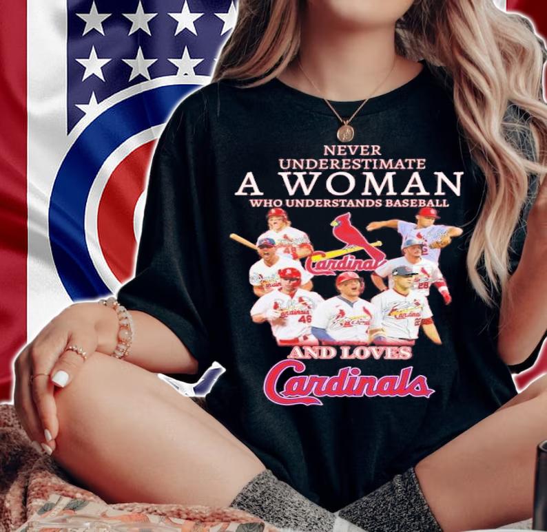 Never Underestimate A Woman Who Understand Baseball And Loves Cardinals Signatures T-Shirt t-shirt