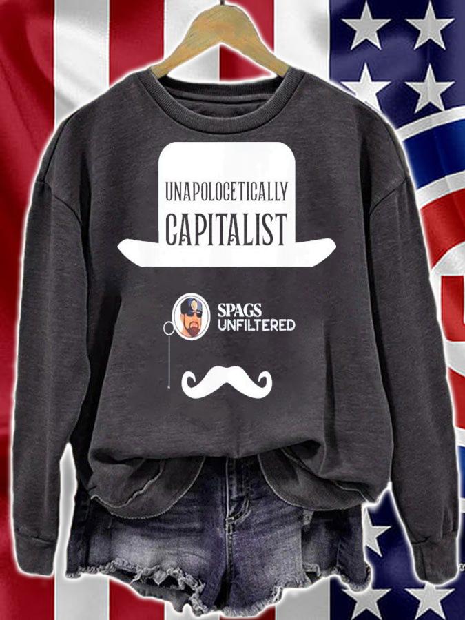 Spags Unfiltered Unapologetically Capitalist T-Shirt t-shirt sweatshirt