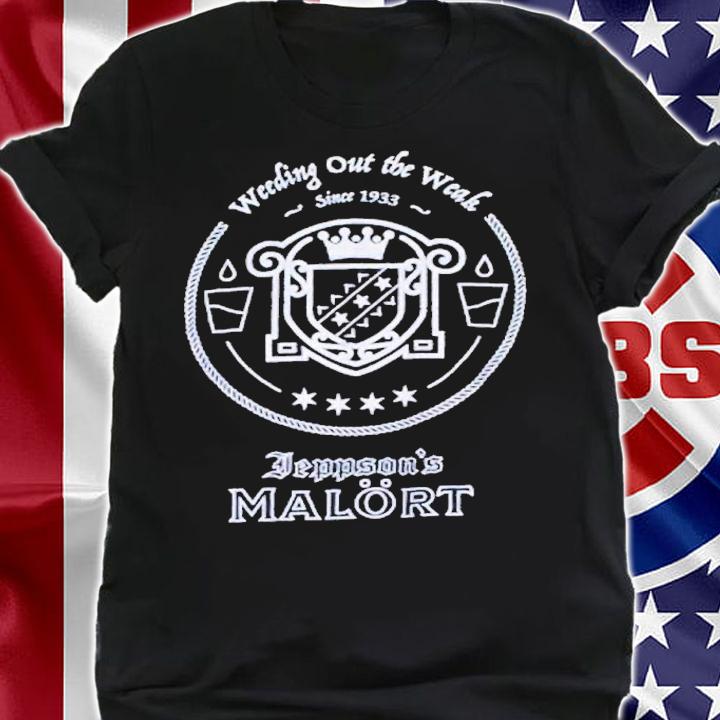 Weeding Out The Weak shirt t-shirt