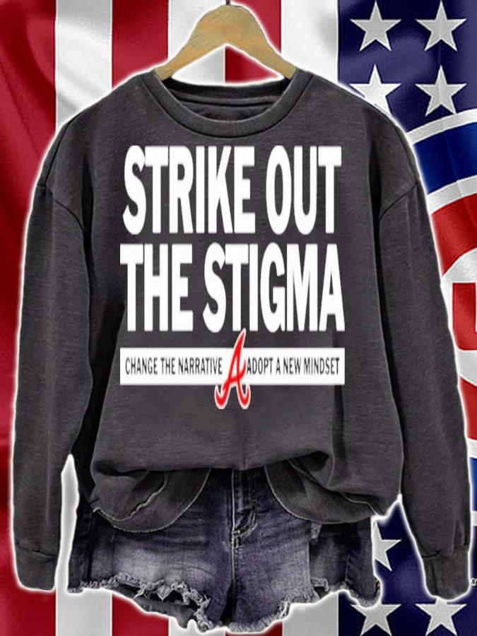 Strike Out The Stigma Change The Narrative Adopt A New Mindset Atlanta Braves T-Shirt t-shirt sweatshirt