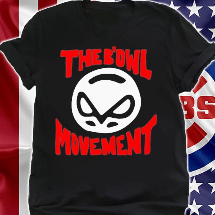 The Bowl Movement T-Shirt t-shirt shirt