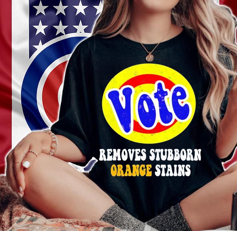 Vote Removes Stubborn Orange Stains T-Shirt t-shirt woman shirt