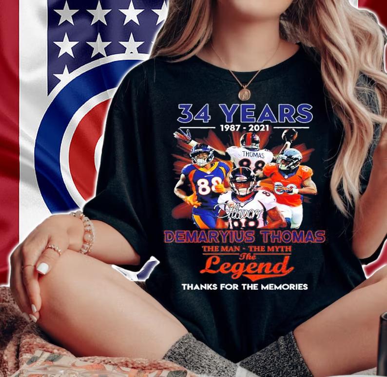 34 Years 1987-2021 Demaryius Thomas The Man The Myth The Legend Thanks For The Memories Shirt t-shirt woman shirt