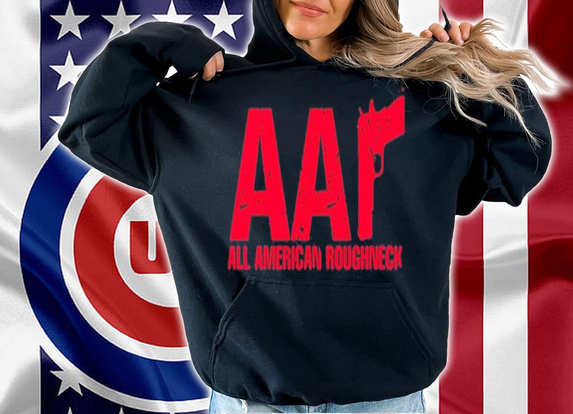 AAR All American Roughneck Shirt t-shirt hoodie