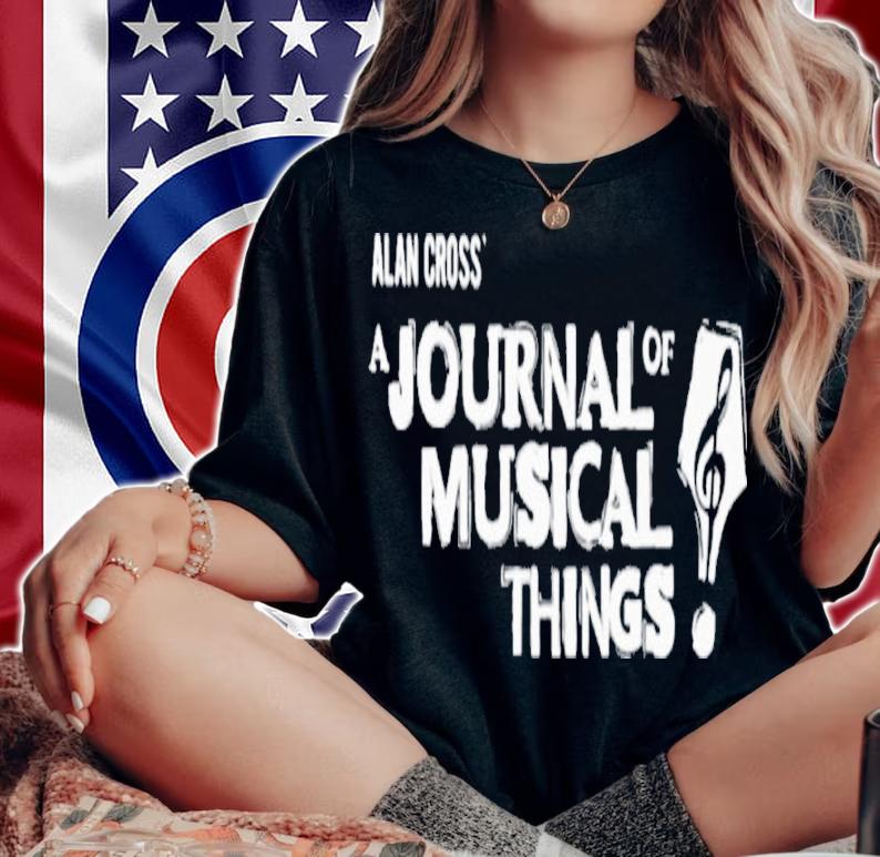 Alan Cross' a journal of musical things shirt t-shirt woman shirt