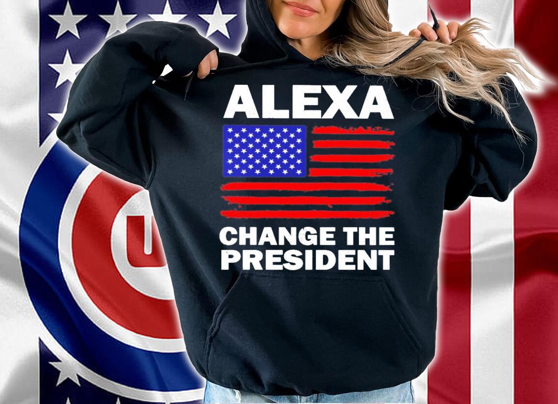 American Flag Alexa Change The President Shirt t-shirt