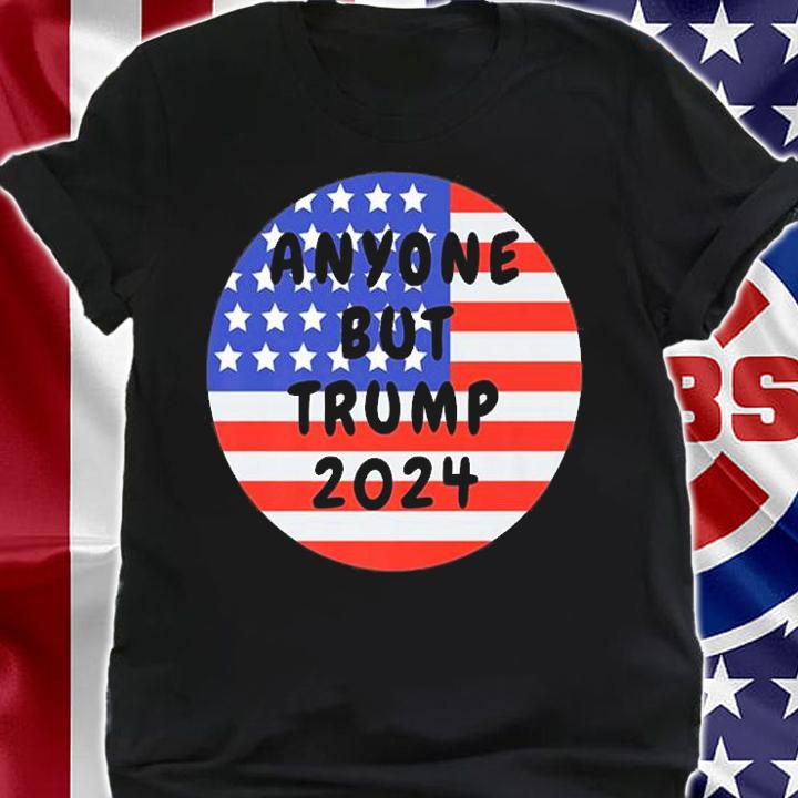 Anyone But Trump 2024 US Flag T-shirt t-shirt