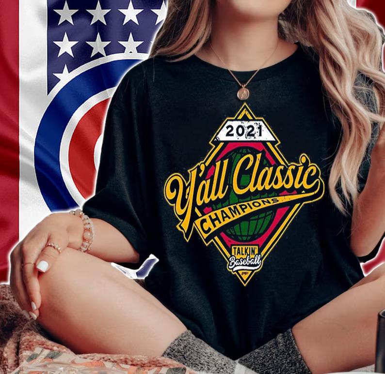Atlanta Braves 2021 Yall Classic Champion Talkin Baseball T-Shirt t-shirt woman shirt