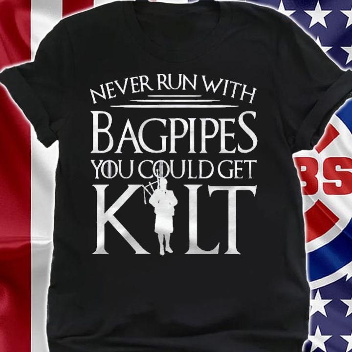 Bagpipe Never Run Get Kilt Scottish Shirt t-shirt shirt