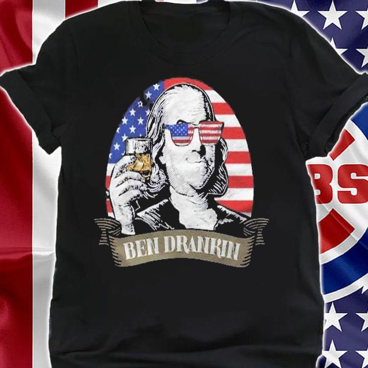 Ben Drankin Whiskey Funny 4Th Of July Pun American Flag Shirt t-shirt shirt