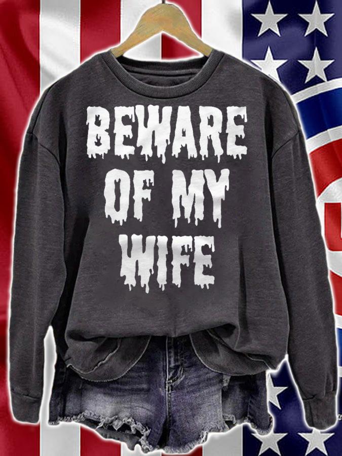 Beware Of My Wife Clothing Gift Men Funny Halloween Premium Shirt t-shirt sweatshirt