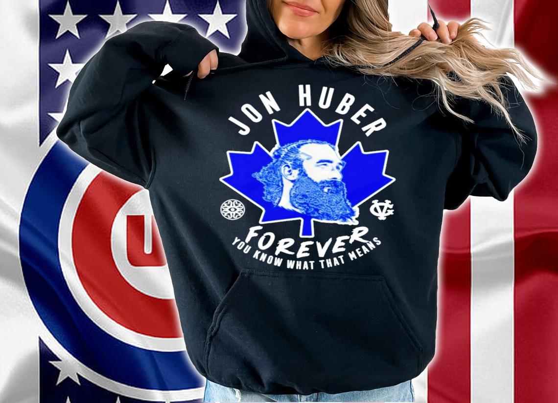 Jon Huber Forever Shirt t-shirt hoodie